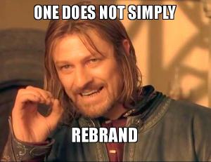 One does not simply rebrand
